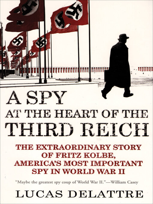 Title details for A Spy at the Heart of the Third Reich by Lucas Delattre - Available
